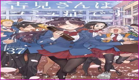 Komi-san wa Komyushou Desu Chapter 417 Release Date and Where To Read